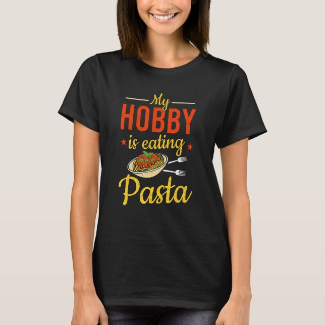 Camiseta Pasta de comida italiana mi afición es comer pasta (Anverso)