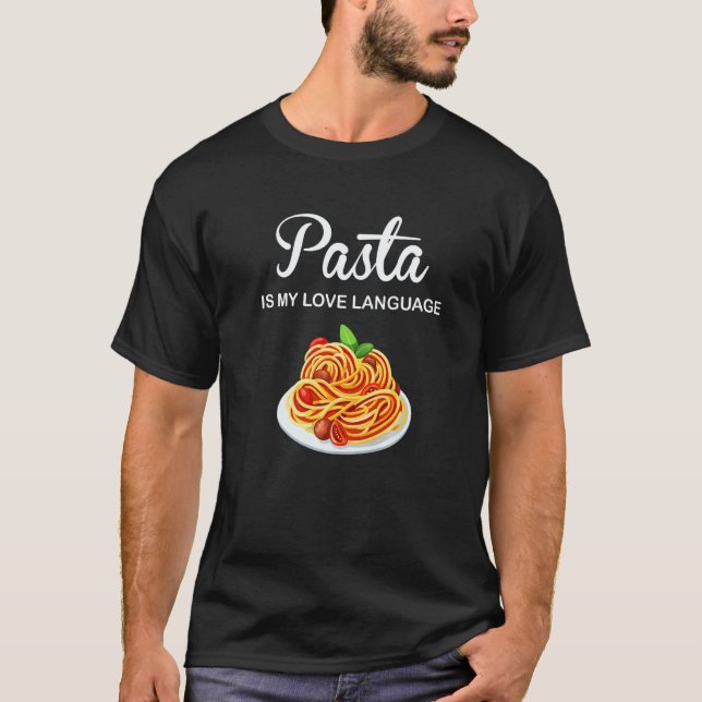 Camiseta Pasta Is My Love Language Italian Food Pasta Is Li (Anverso)