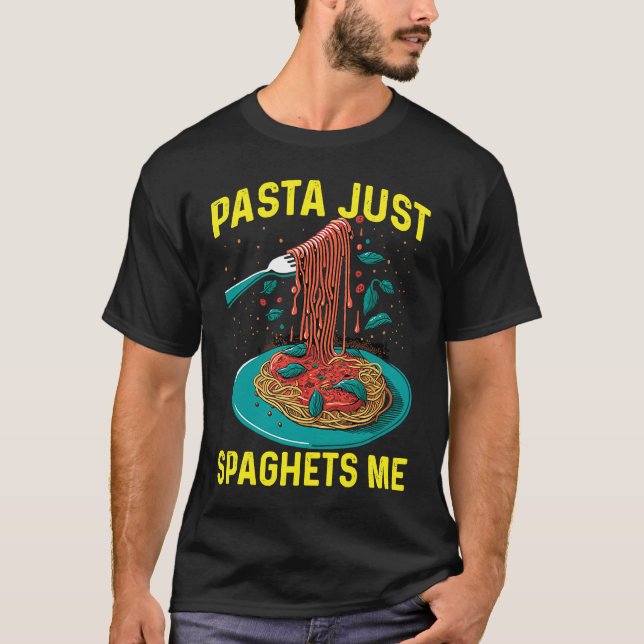 Camiseta Pasta Just Spaghets Me  Spaghetti  Costume Pasta (Anverso)