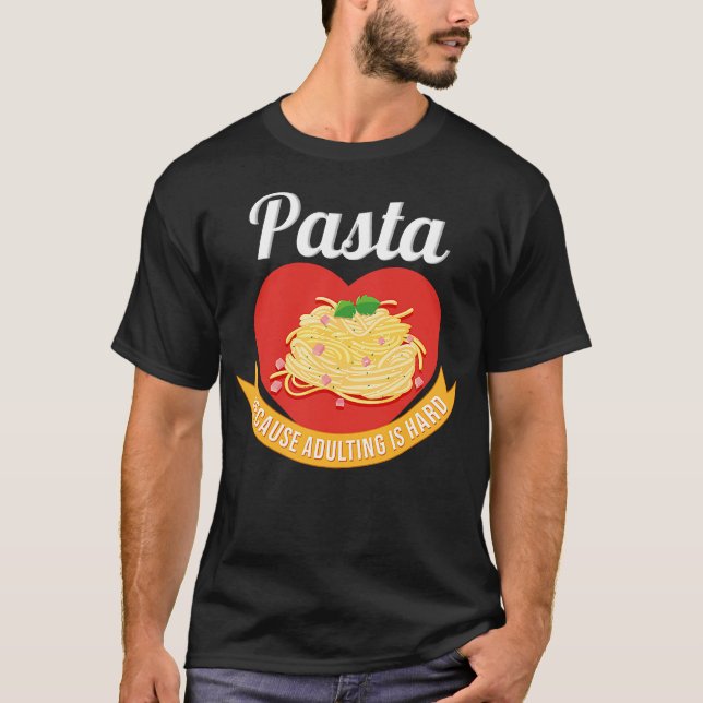 Camiseta Pasta porque el adulto es duro el italiano Carbona (Anverso)