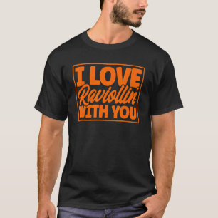 Camiseta Pasta que amo a Raviollin contigo Pun Pasta Raviol