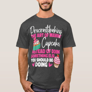 Camiseta Pastel De Bake Cupakes Procrastibao El Arte De Mak