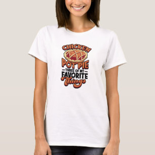 Camiseta Pastel de pollo Tres de mis cosas favoritas -