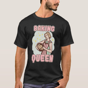 Camiseta Pastel de postre de pastelería de la reina de pan