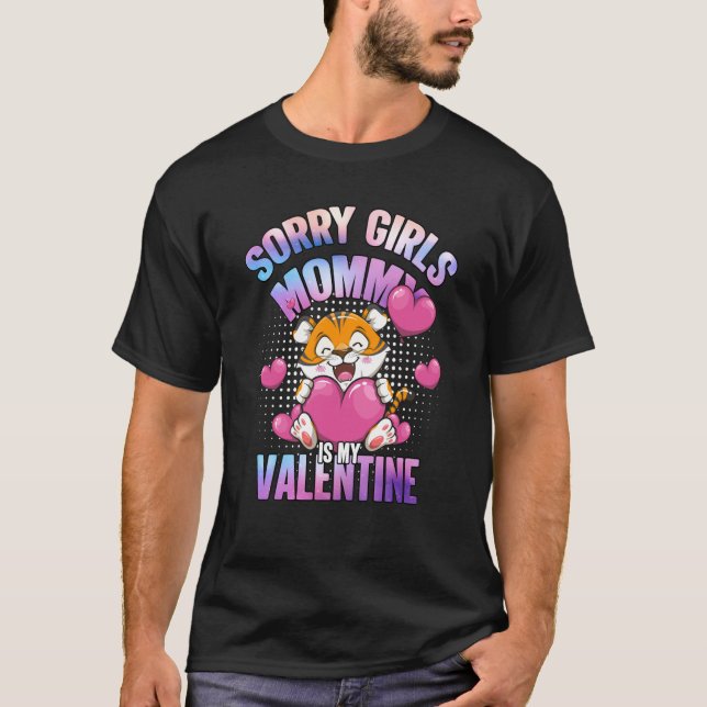 Camiseta Pastel Tiger Sorry Girls Mommy Is My Valentine Day (Anverso)
