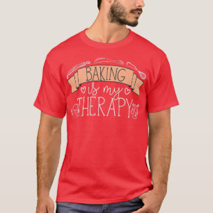 Camiseta Pastelería Chef Baker Baking Es Mi Terapia 2480