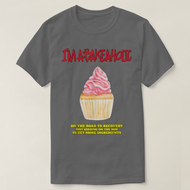Camiseta Pasteles Bakeaholic Baking Baker Gracioso Tet (Diseño del anverso)