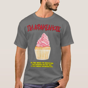 Camiseta Pasteles Bakeaholic Baking Baker Gracioso Tet