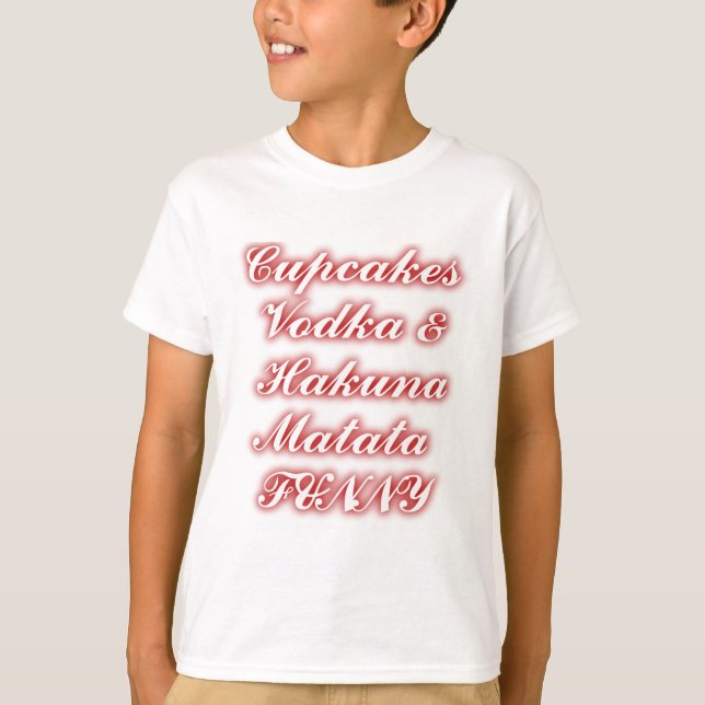 Camiseta Pasteles rojos Vodka Hakuna Matata FUNNY. (Anverso)