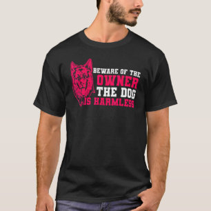Camiseta Pastor Alemán  El Perro Es Inofensivo Pastor Alemá