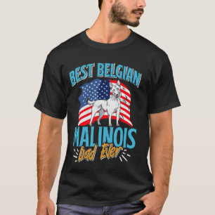 Camiseta Pastor belga Perro mejor BELIGAN MALINOIS DAD EE.U