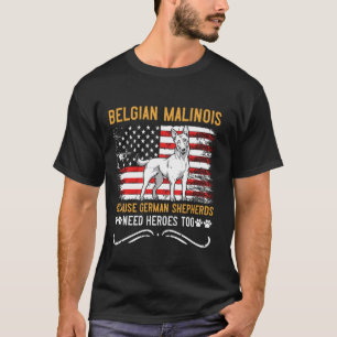 CAMISETA PASTOR BELGA PORQUE LOS PASTORES ALEMÁN NECESITAN 
