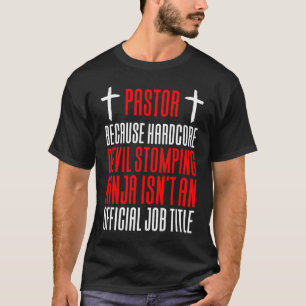 Camiseta Pastor porque el diablo deja a Ninja no es el trab