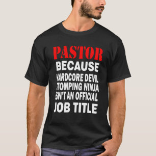 Camiseta Pastor - Porque El Diablo Impide El Título De Trab