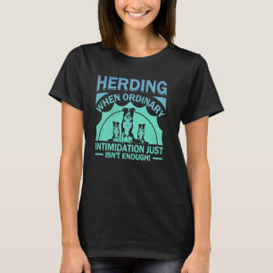Camiseta Pastoreo cuando la intimidación no es suficienteme