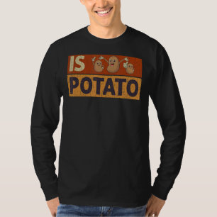 Camiseta ¿Patatas de papa?