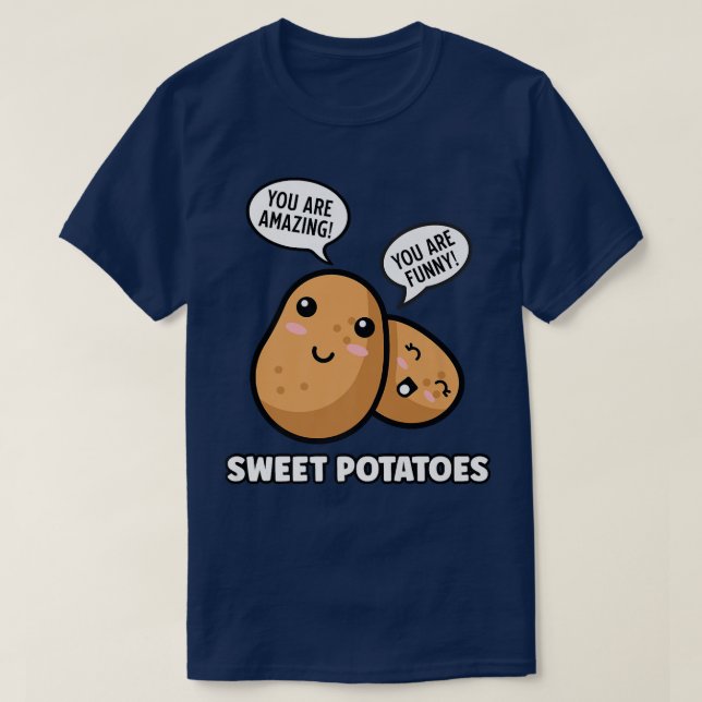 Camiseta Patatas dulces Graciosas Cita Positiva de Comida V (Diseño del anverso)