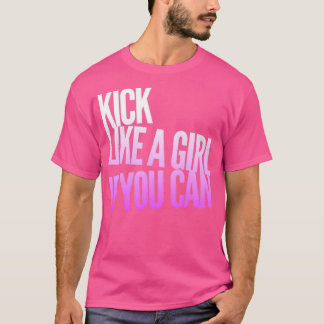 Camiseta Patear como un Chica si puedes hacer rosa blanco