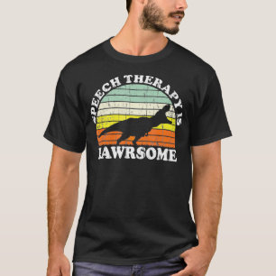 Camiseta Pathólogo del lenguaje del habla SLP Therapy Dinos