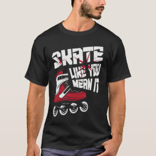 Camiseta Patina como si fuera en serio