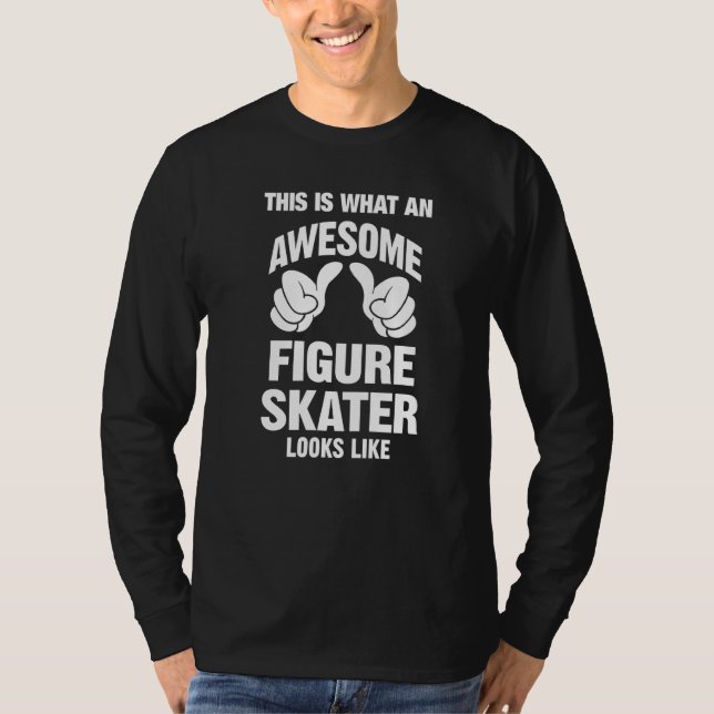 Camiseta Patinador Artístico Impresionante Parece Divertido (Anverso)