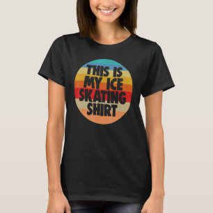 Camiseta Patinaje Hielo Hielo Esta Es Mi Patinaje Hielo