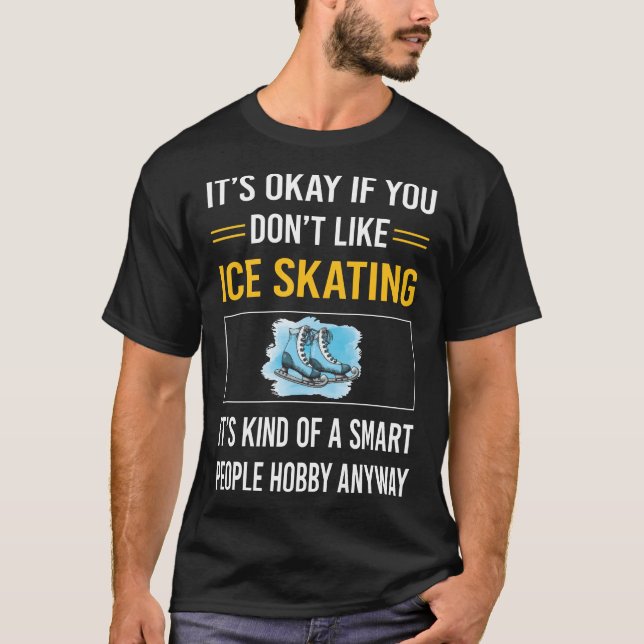 Camiseta Patinaje sobre hielo para personas inteligentes (Anverso)