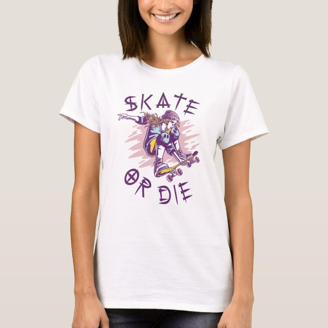 Camiseta Patinar o morir Chica de Skateboarder (Anverso)
