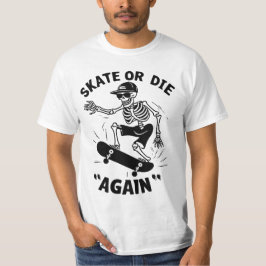 Camiseta Patinar O Morir "De Nuevo"