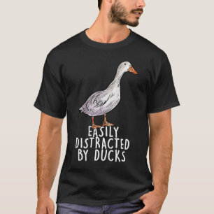 Camiseta Pato Fácilmente Distraído Por Patos Gansos