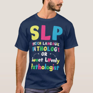Camiseta Patología del lenguaje de voz SLP o camino adorabl