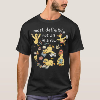 Camiseta Patólogo del habla y lenguaje Ducks Not In A Row