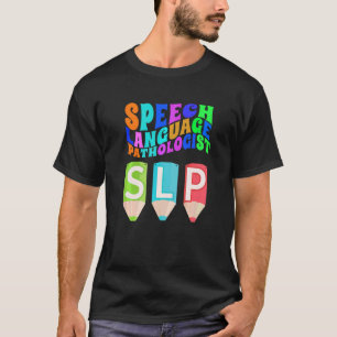 Camiseta Patólogo del Habla y Lenguaje Tlp Tus Palabras Imp