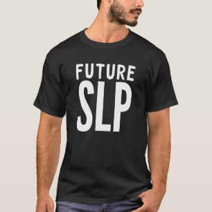 Camiseta Patólogo del lenguaje del lenguaje del habla futur