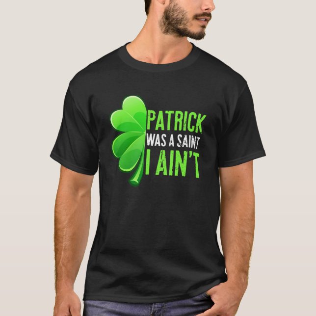 Camiseta Patrick Day Patrick fue un santo en t (Anverso)