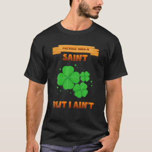 Camiseta Patrick fue un día de San Patrito diciendo Sarcast
