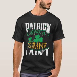 Camiseta Patrick fue un San I no es el funn del Día de San 