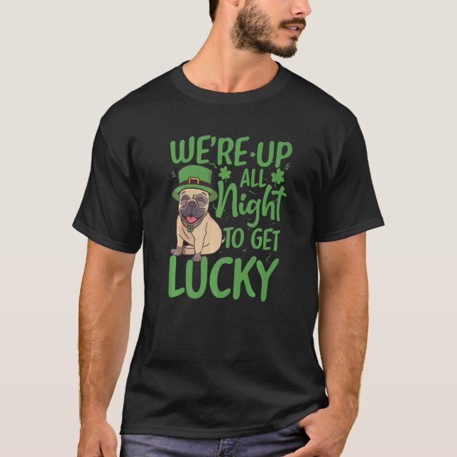 Camiseta Patrick's Day We're up all night to get lucky Funn (Anverso)