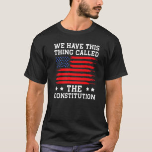 Camiseta Patriota: Tenemos Esto Llamado Co