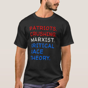Camiseta Patriotas aplastando la teoría marxista crítica de