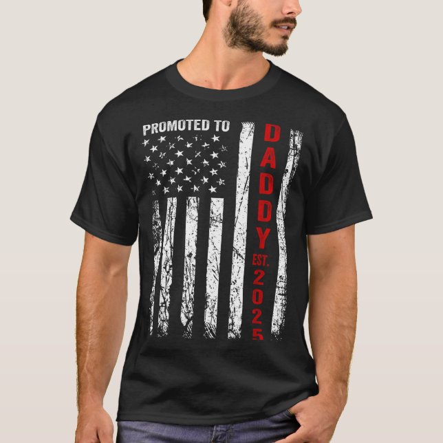 Camiseta Patriotic Dad Promoted To Daddy Est 2025 New Dad 2 (Anverso)