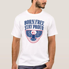 Camiseta Patriótica USA Born Free Stay Proud Etiqu