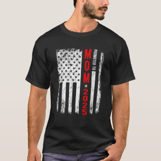 Camiseta Patriótico Ascendido a Mamá Est 2025 Primera Vez N
