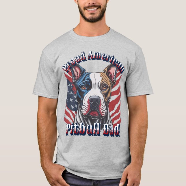 Camiseta Patriótico de moda Orgullo Americano Pitbull Dad (Anverso)