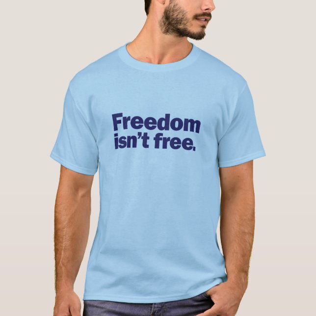 Camiseta Patriótico - la libertad no está libre (Anverso)
