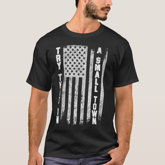 Camiseta patriótico, prueba eso en un pequeño pueblo políti (Anverso)