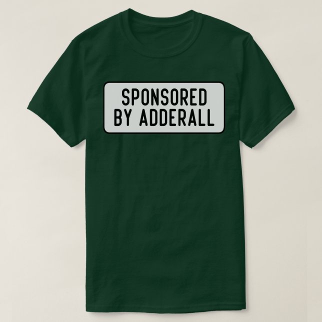 Camiseta patrocinado por Adderall (Diseño del anverso)