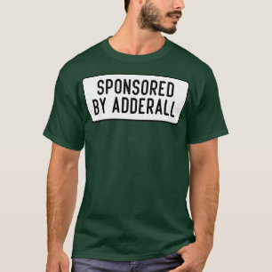 Camiseta patrocinado por Adderall