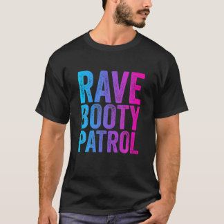 Camiseta Patrulla de Booty Rave - Festival de Música EDM pa