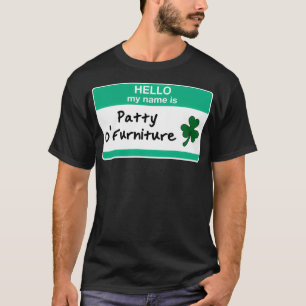 Camiseta Patty O Furniture Funny St Patricks Day 